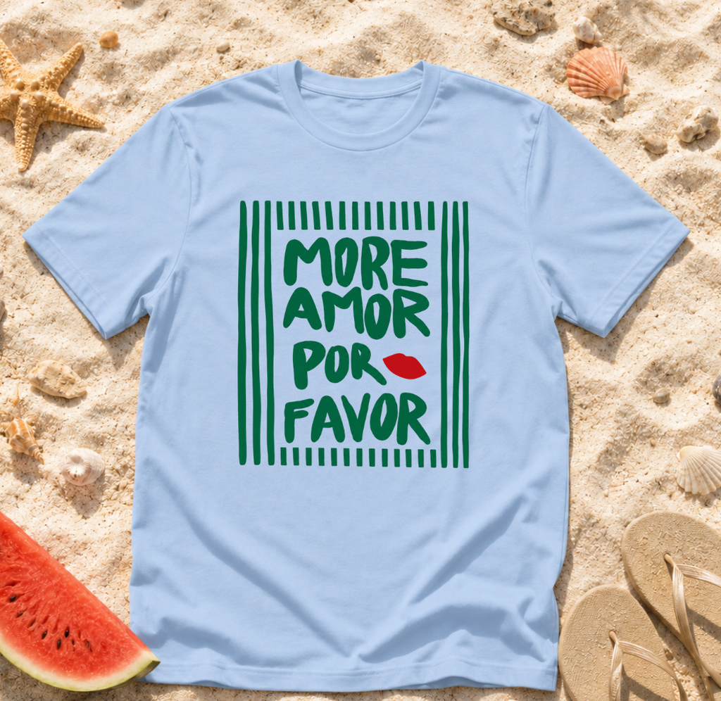 More Amor Por Favor T-Shirt