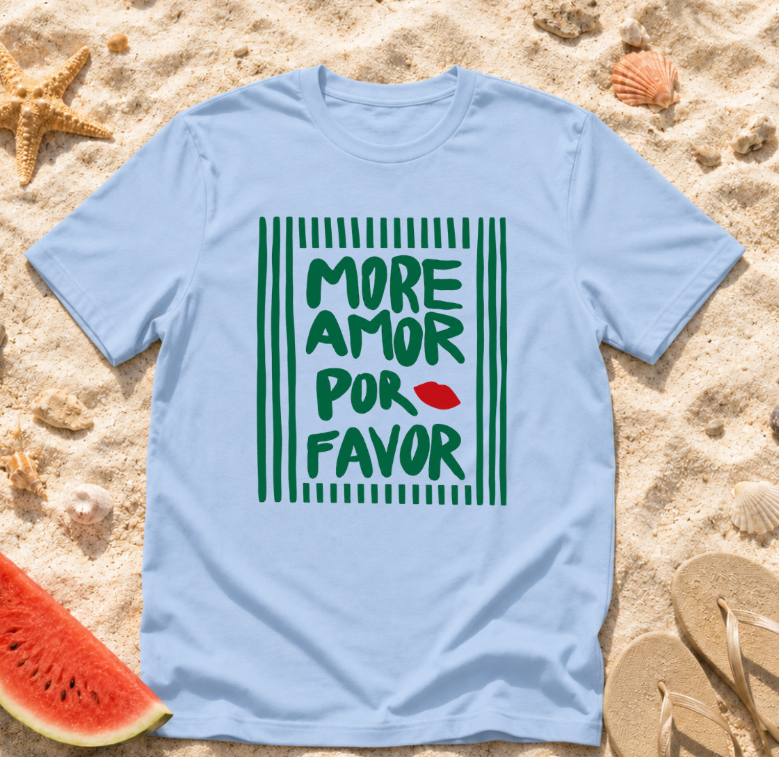 More Amor Por Favor T-Shirt