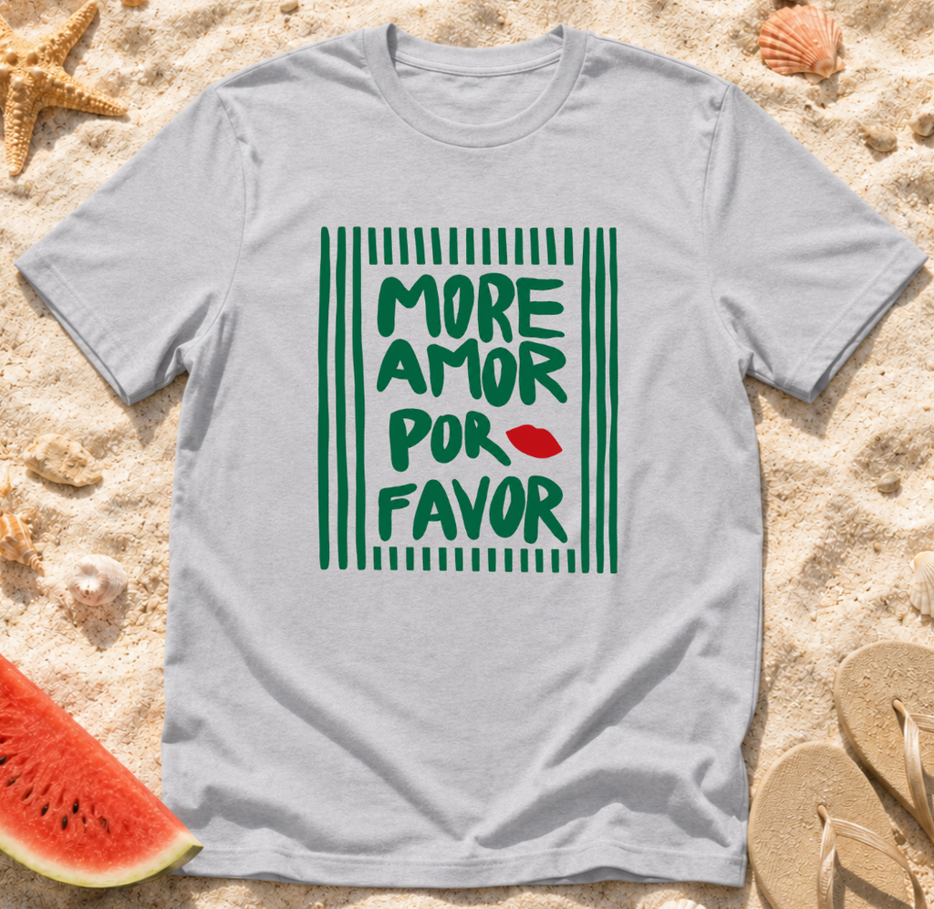 More Amor Por Favor T-Shirt