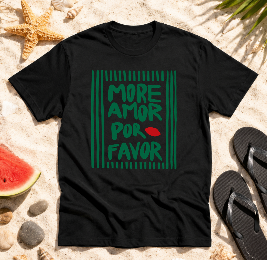 More Amor Por Favor T-Shirt
