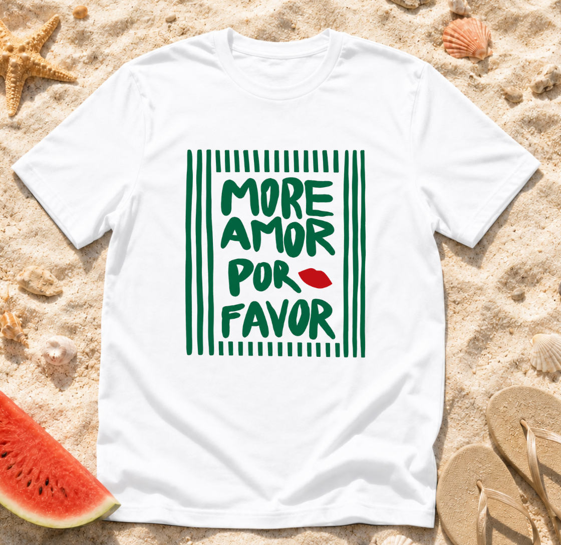 More Amor Por Favor T-Shirt