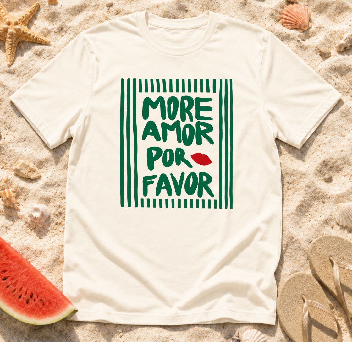 More Amor Por Favor T-Shirt
