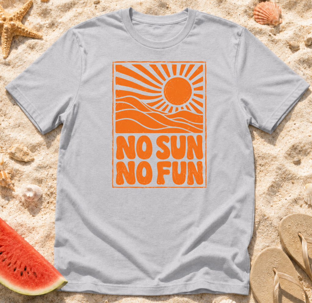 No Sun No Fun T-Shirt
