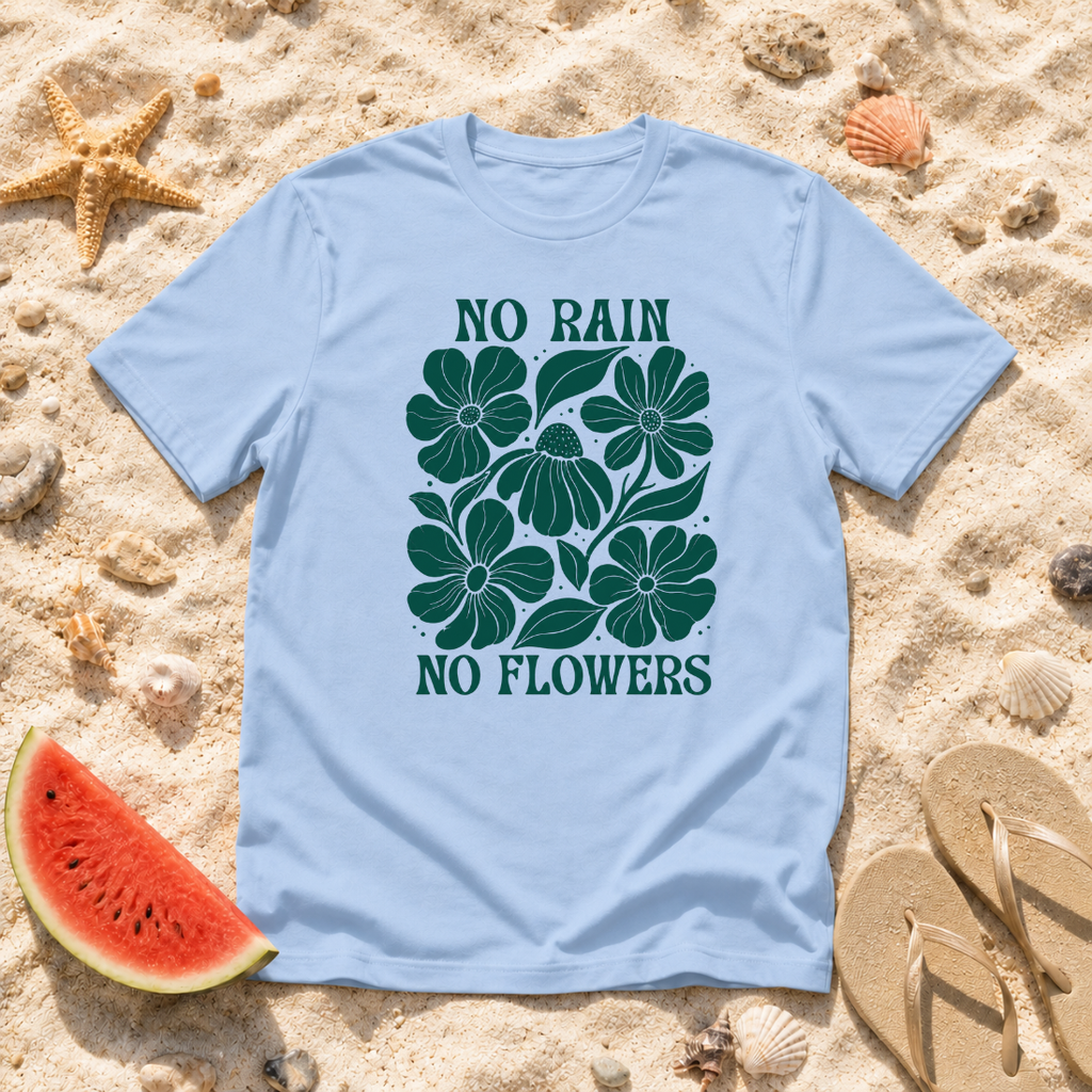 No Rain No Flowers Hand-Drawn Blooms T-Shirt