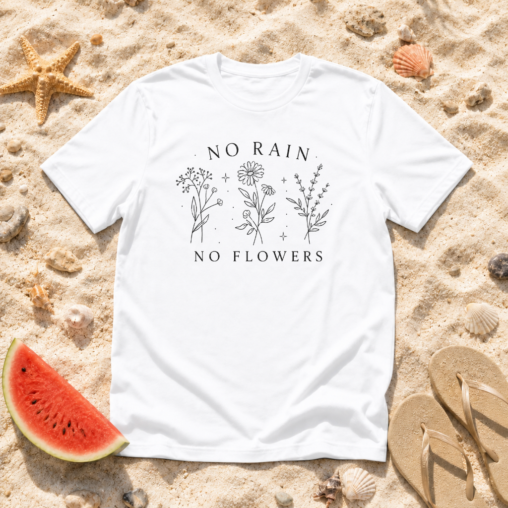 No Rain No Flowers Botanical Sketch T-Shirt