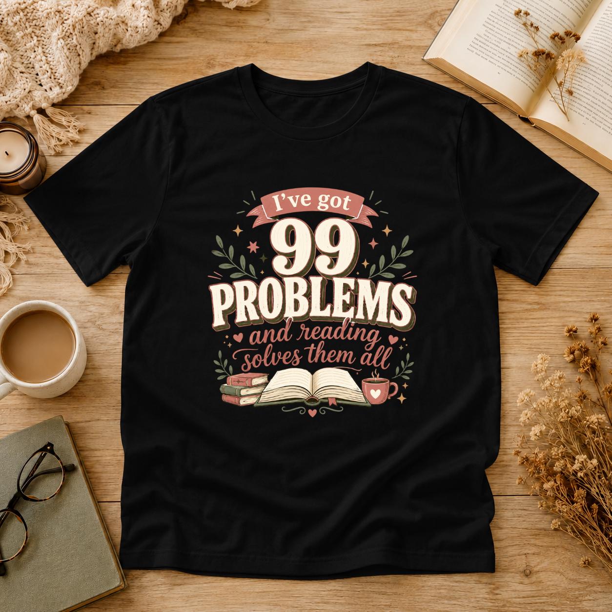 I’ve Got 99 Problems And Reading Solves Them All Shirt, Book Lover T-Shirt, Reading Tee, Cute Bookish Gift, Retro Reader Shirt, Bookworm Tee