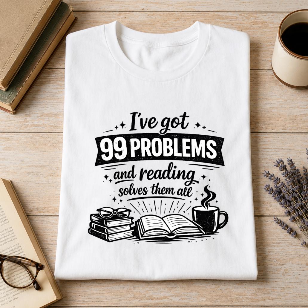 I’ve Got 99 Problems And Reading Solves Them All Shirt, Book Lover T-Shirt, Reading Tee, Cute Bookish Gift, Retro Reader Shirt, Bookworm Tee