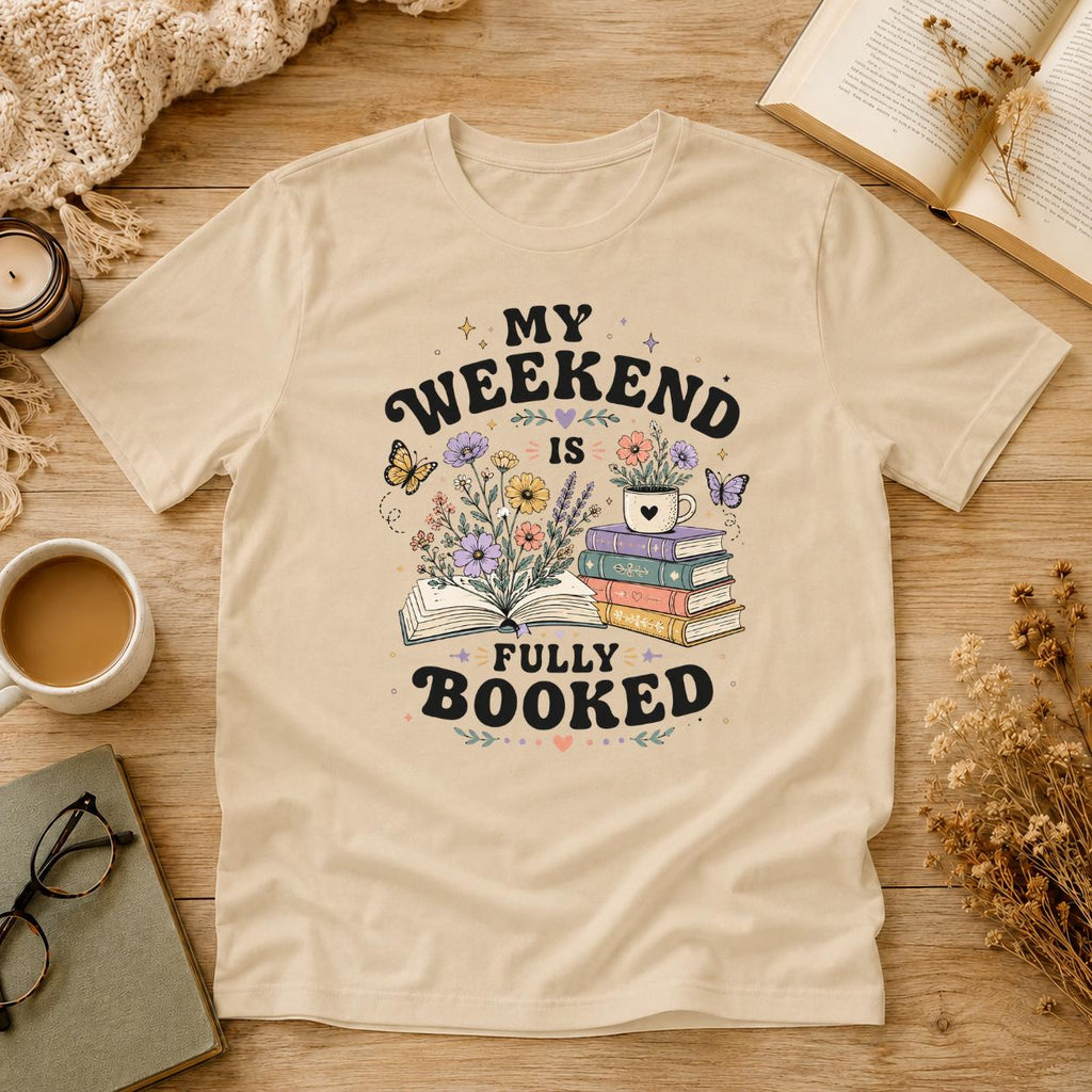My Weekend Is Fully Booked Shirt, Book Lover T-Shirt, Funny Reader Tee, Bookworm Gift, Cozy Reading Shirt, Cute Bookish Tee
