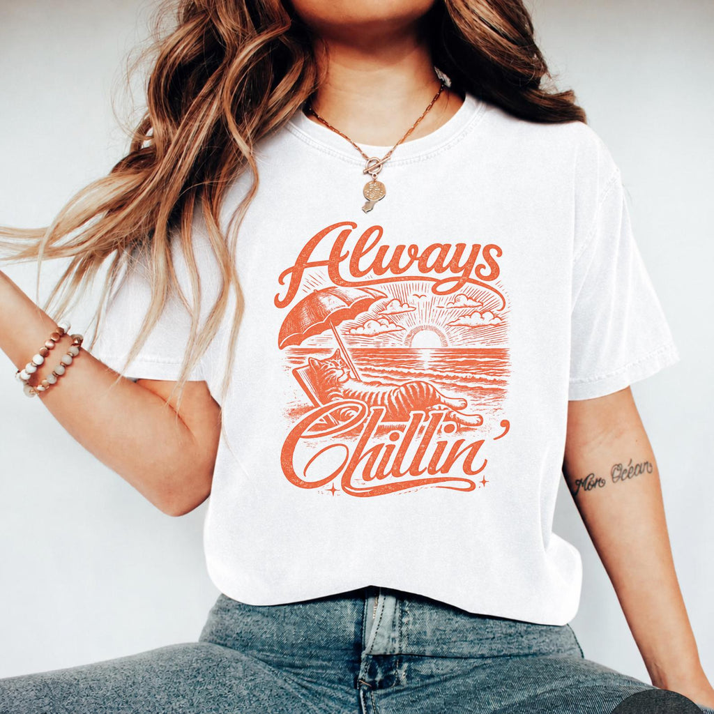 Always Chillin' T-Shirt