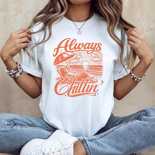 Always Chillin' T-Shirt