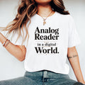 Analog Reader In A Digital World Shirt, Book Lover T-Shirt, Retro Reader Tee, Bookworm Gift, Cozy Reading Shirt, Bookish Aesthetic Tee