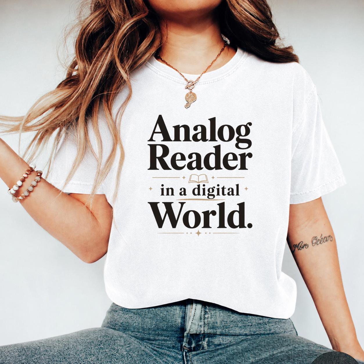 Analog Reader In A Digital World Shirt, Book Lover T-Shirt, Retro Reader Tee, Bookworm Gift, Cozy Reading Shirt, Bookish Aesthetic Tee
