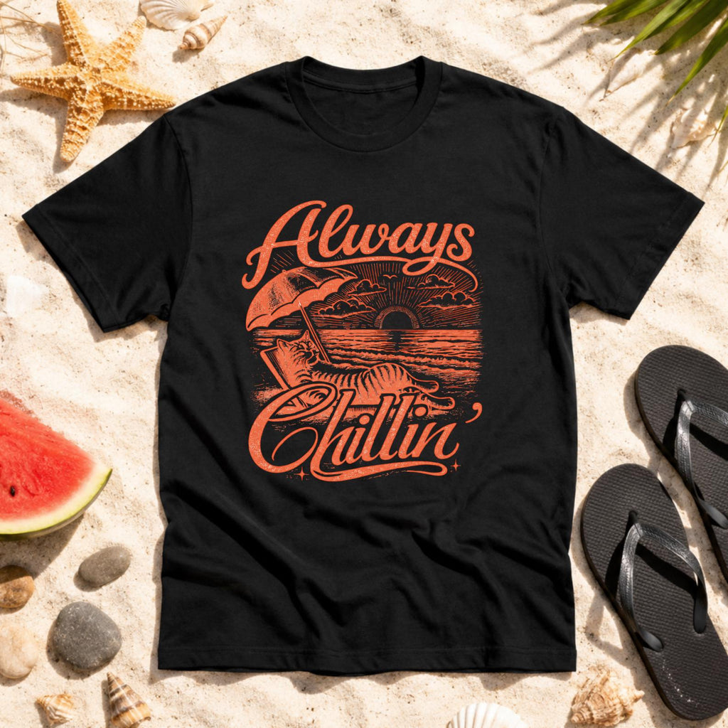 Always Chillin' T-Shirt